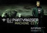 PARTYRAISER Machine City !!!!! :bounce: :lijn: