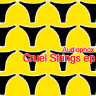 Cruel Strings EP (Tronic B7 Records)