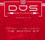 Dragan & The Vision - The Switch E.P [DJS-026]